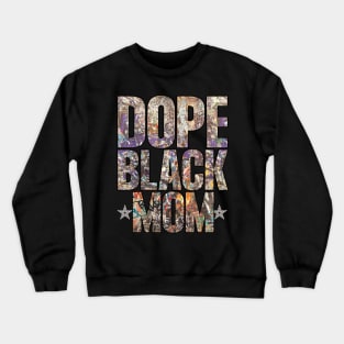 Dope Black Mom | Urban Underground Productions Crewneck Sweatshirt